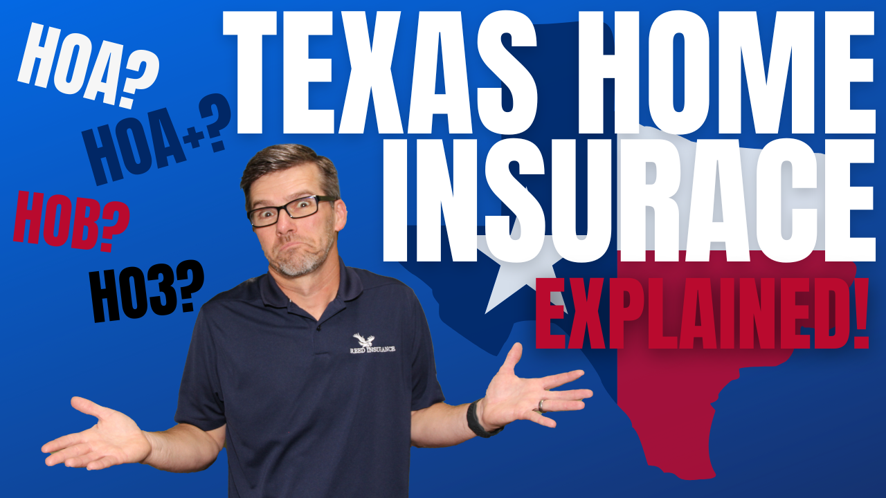 Texas Homeowners Insurance Explained! Reed Insurance